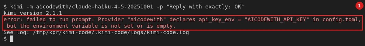 没设 Key：config.toml 用 api_key_env = "AICODEWITH_API_KEY"，新终端没有这个变量。kimi 直接报 Provider "aicodewith" declares api_key_env … but the environment variable is not set or is empty.