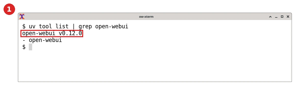 终端里运行 uv tool list | grep open-webui，确认已安装 Open WebUI v0.12.0（红框为版本号）